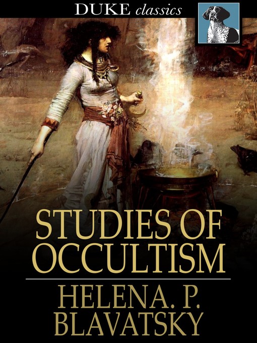 Title details for Studies of Occultism by Helena. P. Blavatsky - Available